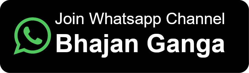 Join Bhajan Ganga Whatsapp channel
